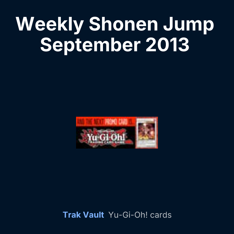 Weekly Shonen Jump September 2013 membership promotional card — Yu-Gi-Oh! card list