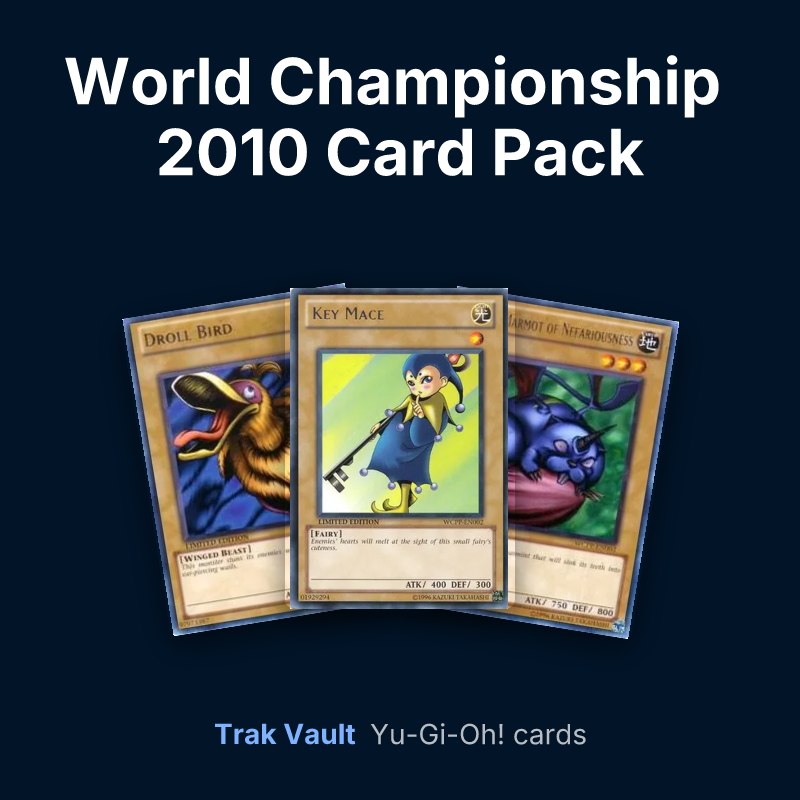 World Championship 2010 Card Pack Yu-Gi-Oh! cards: Droll Bird, Key Mace and Obese Marmot of Nefariousness