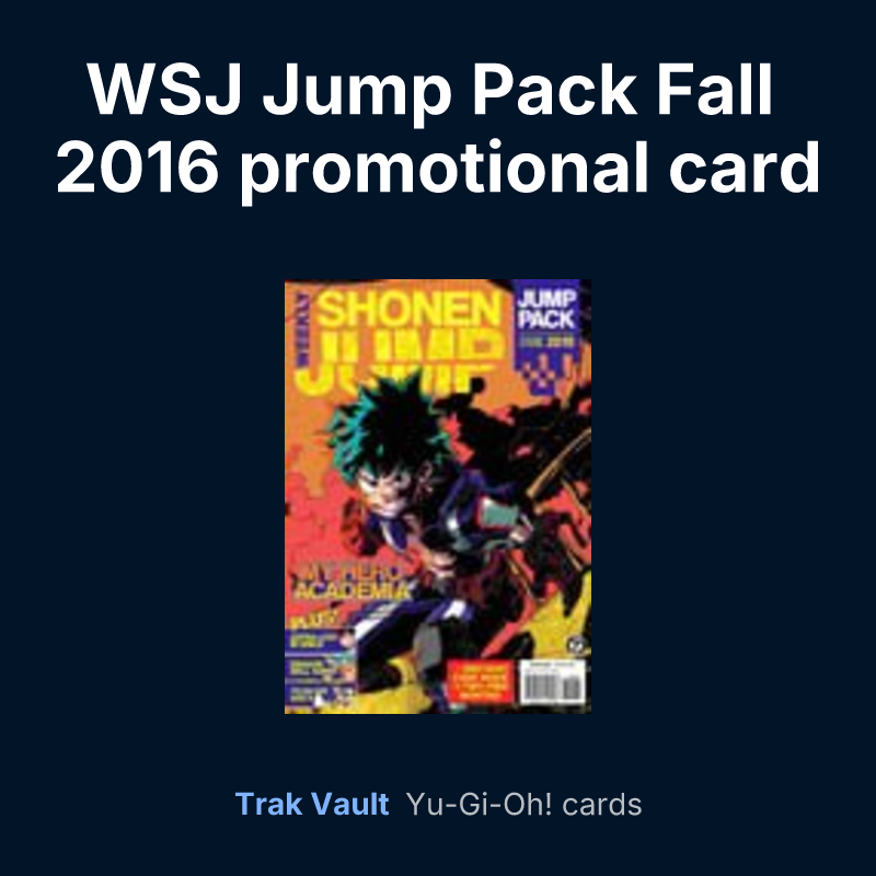 WSJ Jump Pack Fall 2016 promotional card — Yu-Gi-Oh! card list