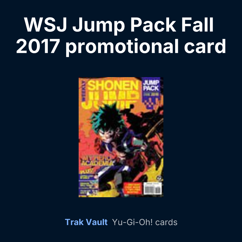 WSJ Jump Pack Fall 2017 promotional card — Yu-Gi-Oh! card list