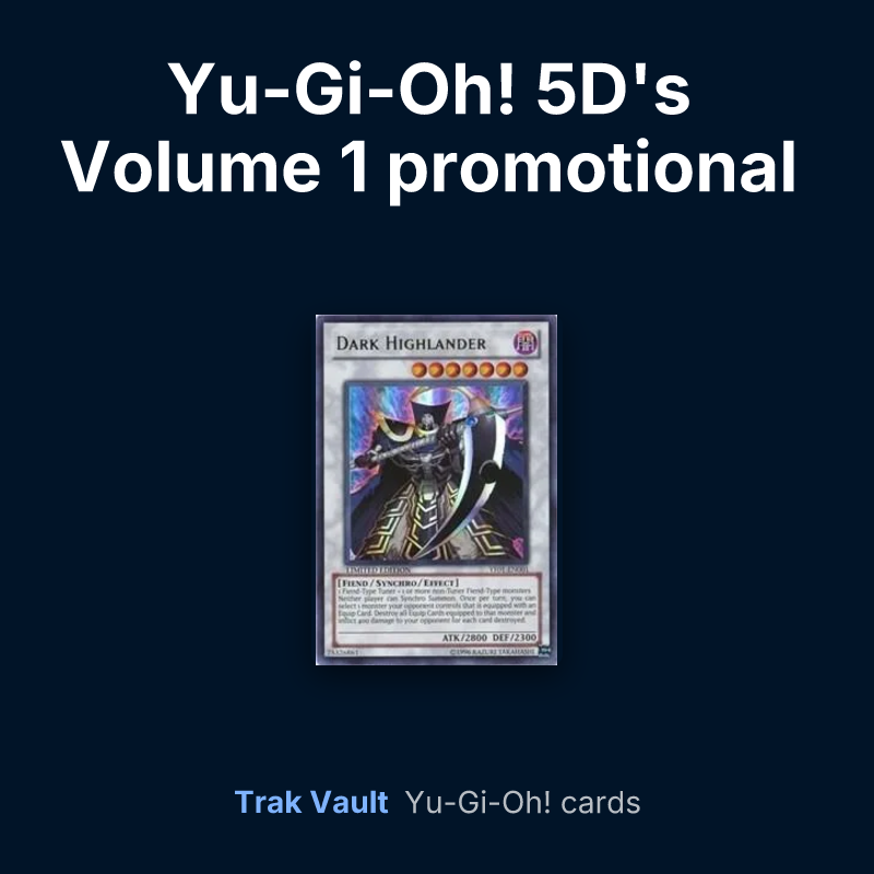 Yu-Gi-Oh! 5D's Volume 1 promotional card Yu-Gi-Oh! cards: Dark Highlander