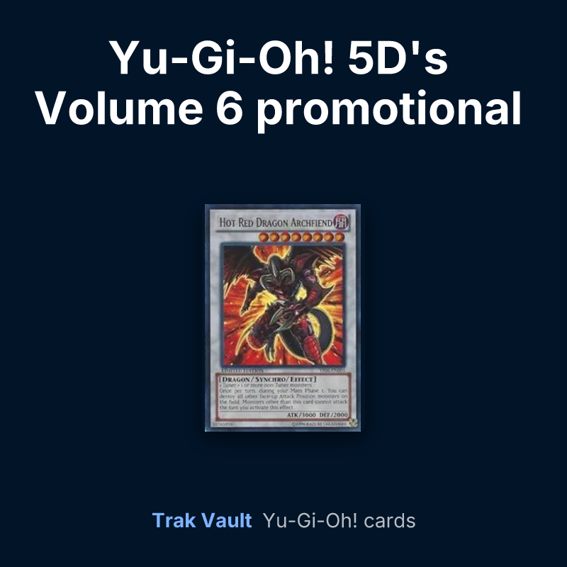 Yu-Gi-Oh! 5D's Volume 6 promotional card Yu-Gi-Oh! cards: Hot Red Dragon Archfiend