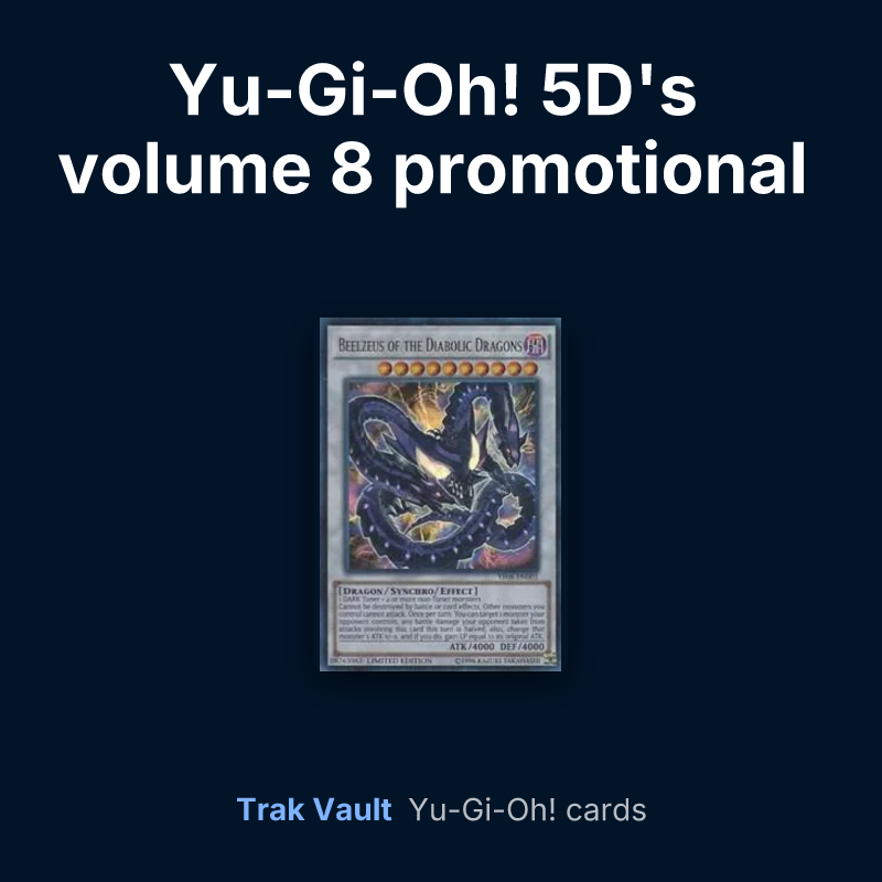 Yu-Gi-Oh! 5D's volume 8 promotional card Yu-Gi-Oh! cards: Beelzeus of the Diabolic Dragons
