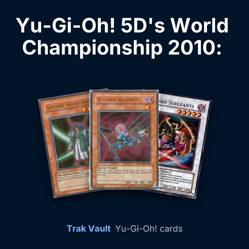 Yu-Gi-Oh! 5D's World Championship 2010: Reverse of Arcadia promotional cards Yu-Gi-Oh! cards: Samurai Sword Baron, Stygian Security and Stygian Sergeants
