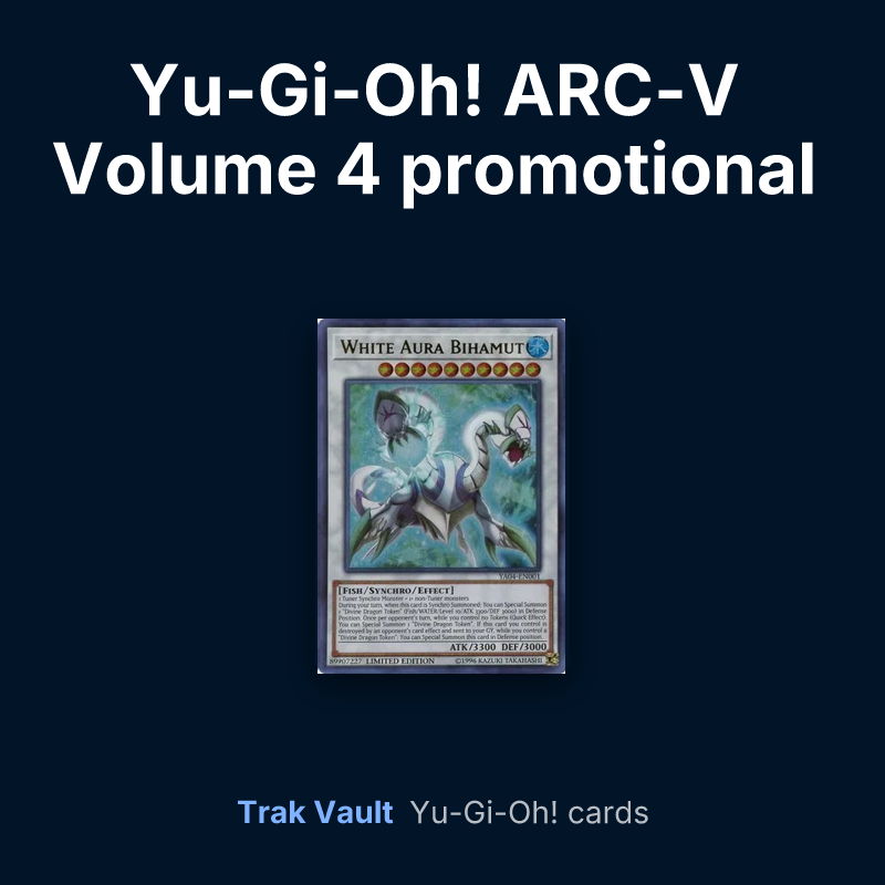 Yu-Gi-Oh! ARC-V Volume 4 promotional card Yu-Gi-Oh! cards: White Aura Bihamut
