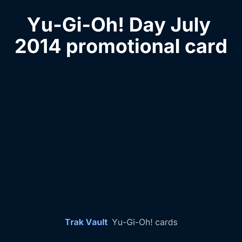 Yu-Gi-Oh! Day July 2014 promotional card — Yu-Gi-Oh! card list