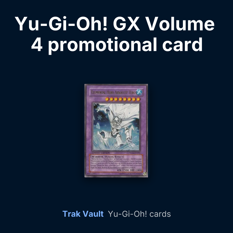 Yu-Gi-Oh! GX Volume 4 promotional card Yu-Gi-Oh! cards: Elemental HERO Absolute Zero