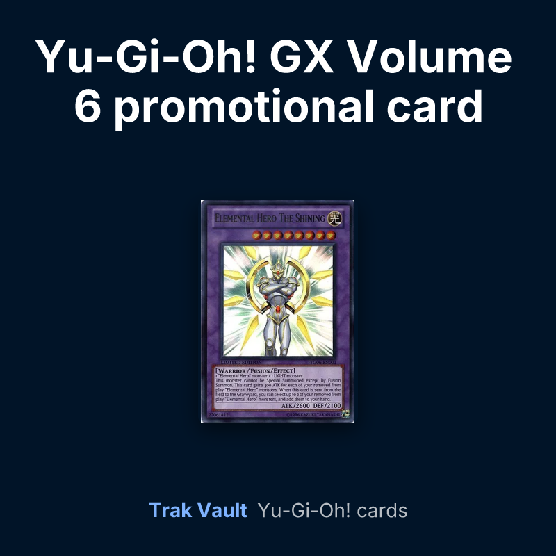 Yu-Gi-Oh! GX Volume 6 promotional card Yu-Gi-Oh! cards: Elemental HERO The Shining