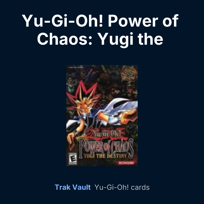 Yu-Gi-Oh! Power of Chaos: Yugi the Destiny Limited Collector's Edition — Yu-Gi-Oh! card list