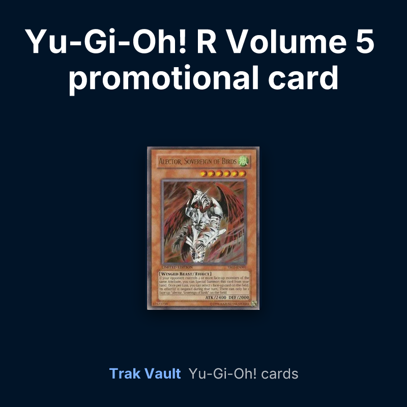 Yu-Gi-Oh! R Volume 5 promotional card Yu-Gi-Oh! cards: Alector, Sovereign of Birds