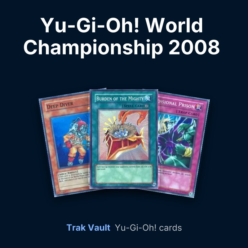 Yu-Gi-Oh! World Championship 2008 promotional cards Yu-Gi-Oh! cards: Deep Diver, Burden of the Mighty and Dimensional Prison