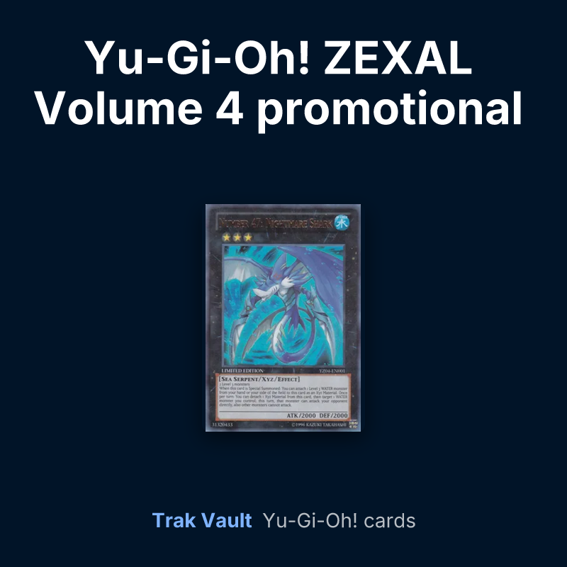 Yu-Gi-Oh! ZEXAL Volume 4 promotional card Yu-Gi-Oh! cards: Number 47: Nightmare Shark