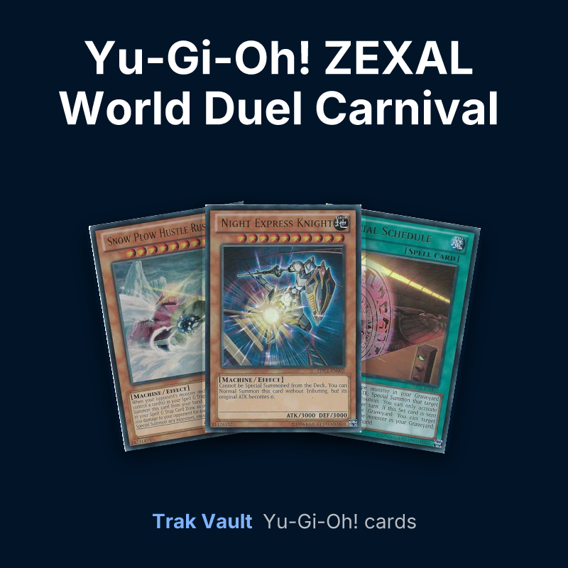Yu-Gi-Oh! ZEXAL World Duel Carnival promotional cards Yu-Gi-Oh! cards: Snow Plow Hustle Rustle, Night Express Knight and Special Schedule