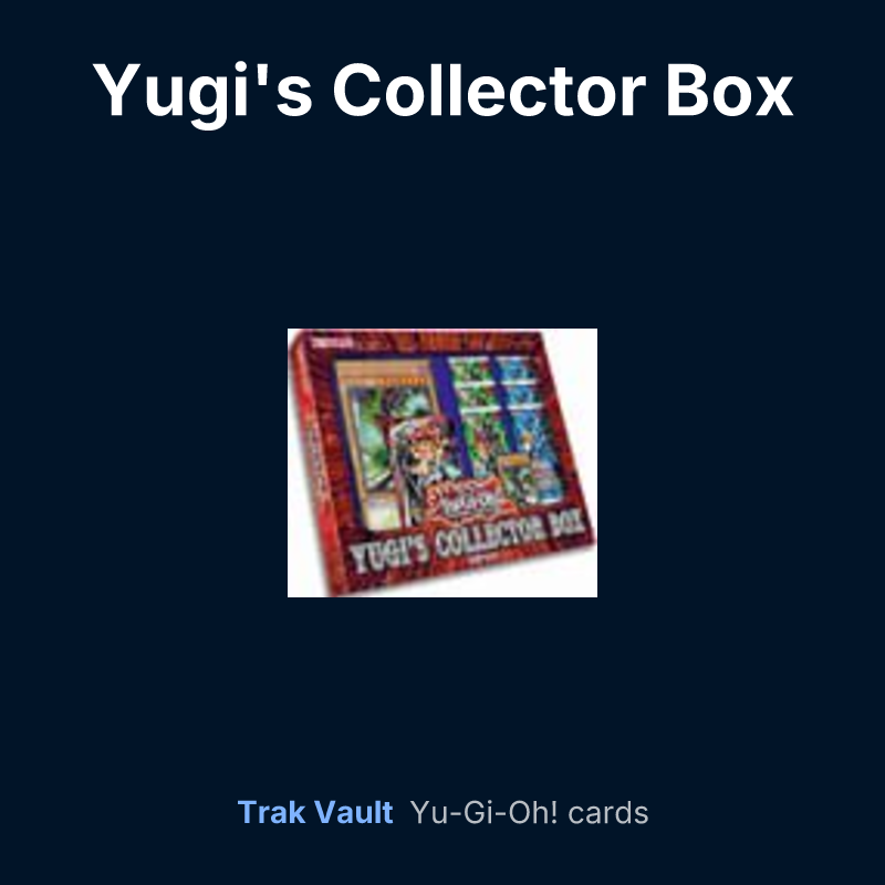 Yugi's Collector Box — Yu-Gi-Oh! card list